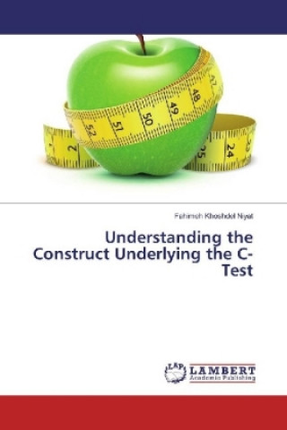 Boek Understanding the Construct Underlying the C-Test Fahimeh Khoshdel Niyat
