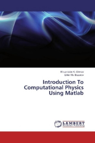 Książka Introduction To Computational Physics Using Matlab Khusniddin K. Olimov