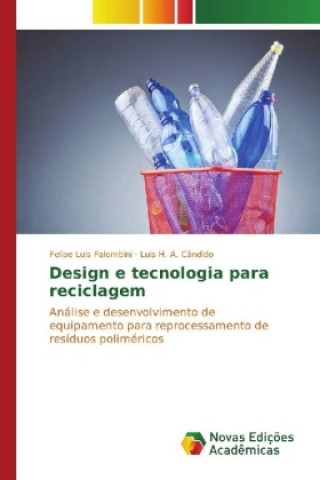 Knjiga Design e tecnologia para reciclagem Felipe Luis Palombini