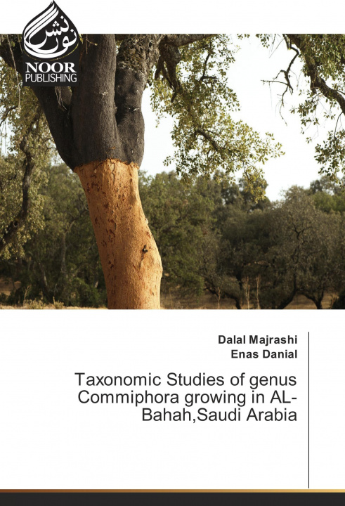 Kniha Taxonomic Studies of genus Commiphora growing in AL-Bahah,Saudi Arabia Dalal Majrashi