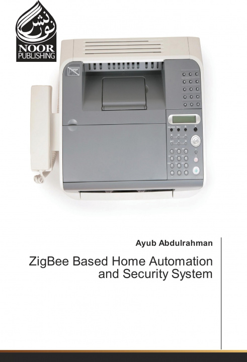 Könyv ZigBee Based Home Automation and Security System Ayub Abdulrahman