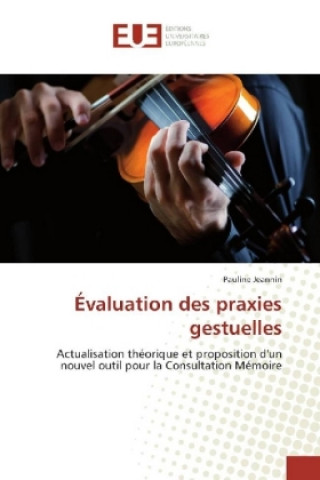 Kniha Évaluation des praxies gestuelles Pauline Jeannin