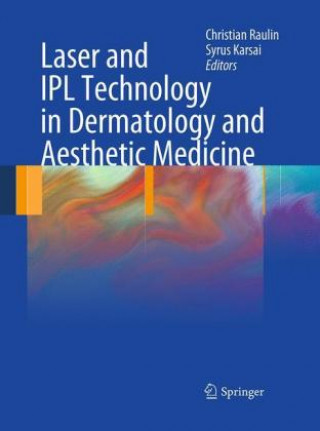 Kniha Laser and IPL Technology in Dermatology and Aesthetic Medicine Syrus Karsai