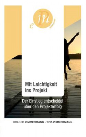 Kniha Mit Leichtigkeit ins Projekt Holger Zimmermann