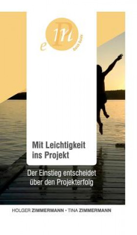 Könyv Mit Leichtigkeit ins Projekt Holger Zimmermann