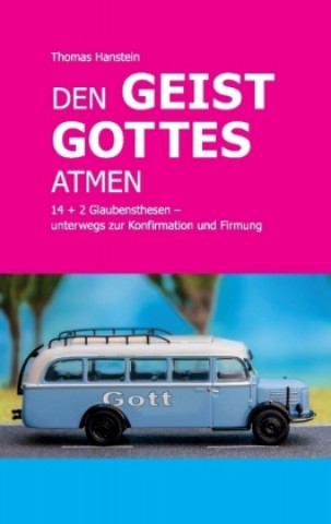 Könyv Den Geist Gottes atmen Thomas Hanstein