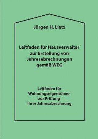 Książka Leitfaden fur Hausverwalter zur Erstellung von Jahresabrechnungen gemass WEG ... Jürgen H. Lietz