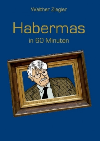 Książka Habermas in 60 Minuten Walther Ziegler