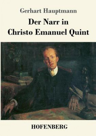 Knjiga Narr in Christo Emanuel Quint Gerhart Hauptmann