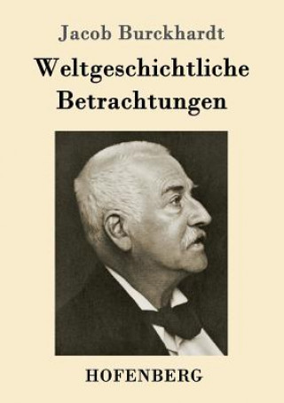 Knjiga Weltgeschichtliche Betrachtungen Jacob Burckhardt