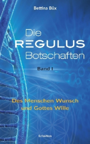 Książka Die Regulus-Botschaften 01 Bettina Büx