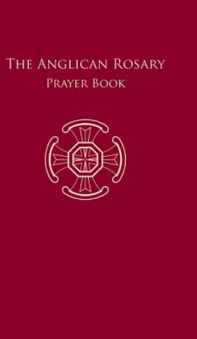 Boek Anglican Rosary St. Alcuin Of York Anglican Publishers