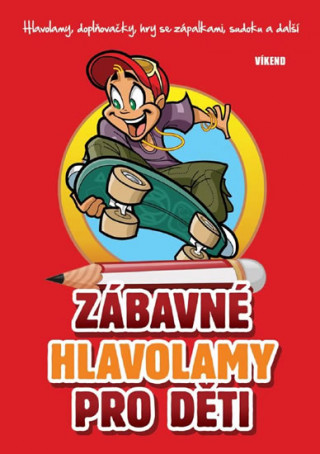 Könyv Zábavné hlavolamy pro děti Jela Mlčochová