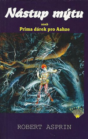 Kniha Nástup mýtu aneb Prima dárek pro Aahze Robert Asprin