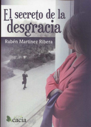 Carte EL SECRETO DE LA DESGRACIA RUBEN MARTINEZ RIBERA