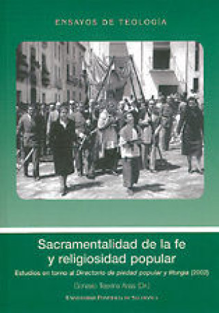 Книга Sacramentalidad de la fe y religiosidad popular : estudios en torno al directorio de piedad popular y liturgia (2002) 