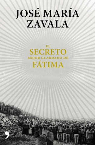 Kniha El secreto mejor guardado de Fátima JOSE MARIA ZAVALA