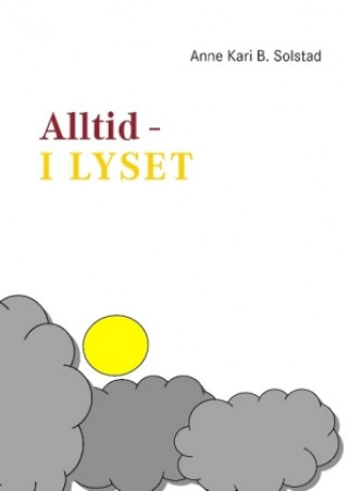 Kniha Alltid - i lyset Anne Kari B. Solstad