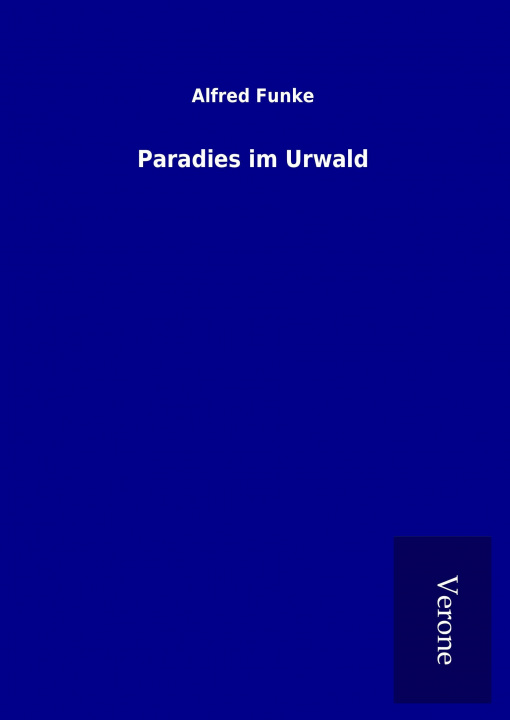 Книга Paradies im Urwald Alfred Funke