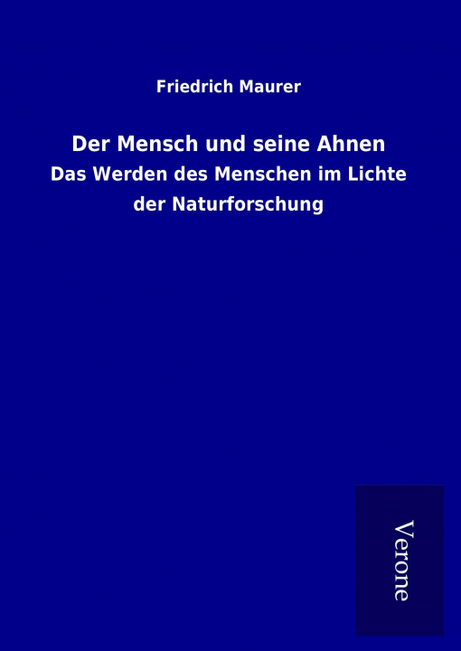 Книга Der Mensch und seine Ahnen Friedrich Maurer