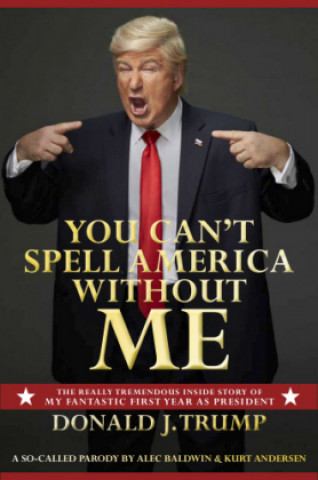 Knjiga You Can't Spell America Without Me Alec Baldwin