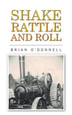 Book Shake, rattle and roll Brian O'Donnell.
