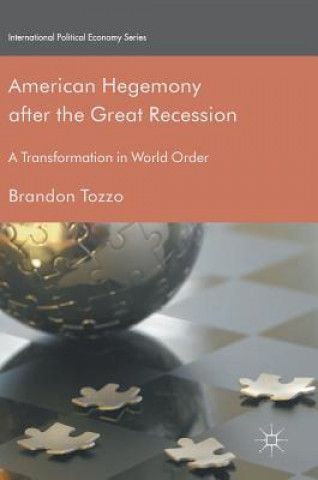 Kniha American Hegemony after the Great Recession Brandon Tozzo