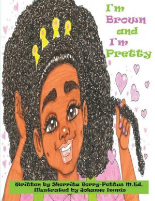 Kniha I'm Brown and I'm Pretty Sherrita Berry-Pettus