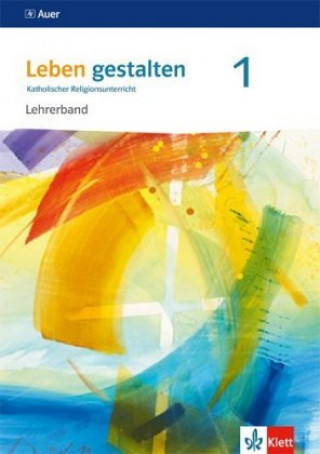 Kniha Leben gestalten 1. Ausgabe Baden-Württemberg und Niedersachsen, m. 1 CD-ROM 