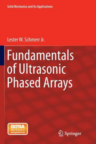 Kniha Fundamentals of Ultrasonic Phased Arrays Lester W. Schmerr Jr.