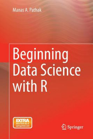 Könyv Beginning Data Science with R Manas A. Pathak