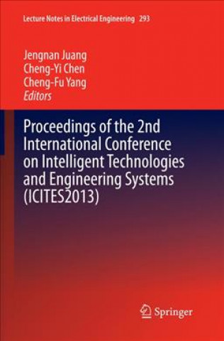 Book Proceedings of the 2nd International Conference on Intelligent Technologies and Engineering Systems (ICITES2013) Cheng-Yi Chen