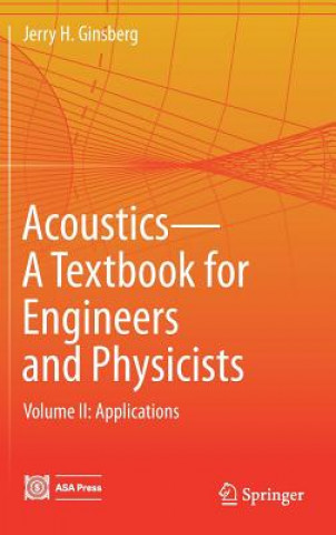 Carte Acoustics-A Textbook for Engineers and Physicists Jerry H. Ginsberg