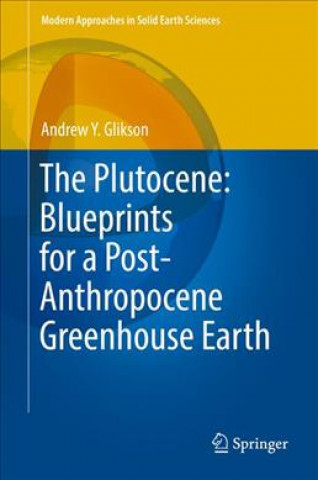 Carte Plutocene: Blueprints for a Post-Anthropocene Greenhouse Earth Andrew Y. Glikson