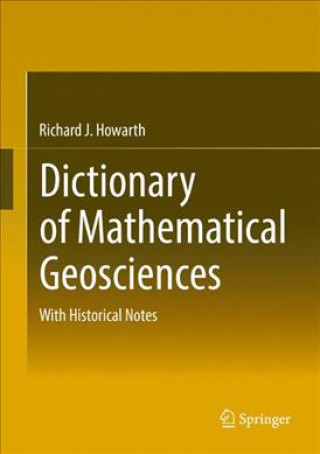 Carte Dictionary of Mathematical Geosciences Richard J. Howarth