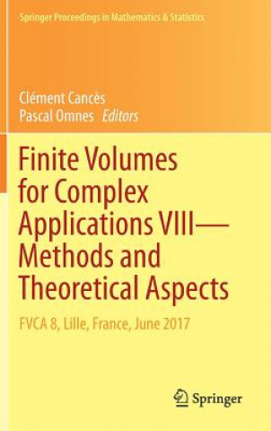 Carte Finite Volumes for Complex Applications VIII - Methods and Theoretical Aspects Clément Canc?s