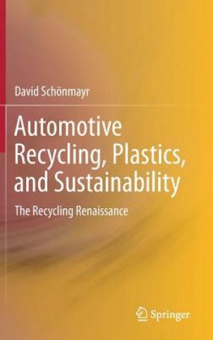 Knjiga Automotive Recycling, Plastics, and Sustainability Schönmayr David