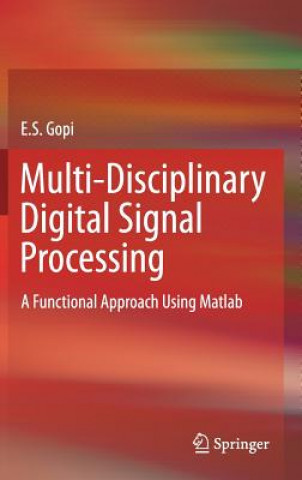 Kniha Multi-Disciplinary Digital Signal Processing E. S. Gopi