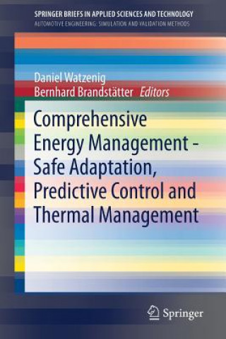 Książka Comprehensive Energy Management - Safe Adaptation, Predictive Control and Thermal Management Daniel Watzenig