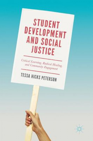 Könyv Student Development and Social Justice Tessa Hicks Peterson