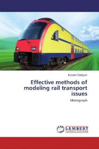 Kniha Effective methods of modeling rail transport issues Edward Rydygier