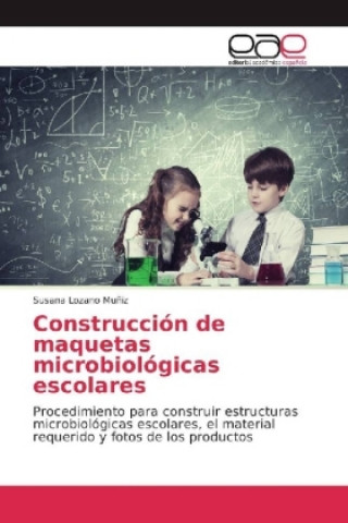 Carte Construcción de maquetas microbiológicas escolares Susana Lozano Muñiz