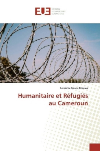 Carte Humanitaire et Réfugiés au Cameroun Fatouma Noura Moussa