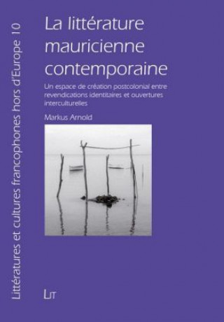 Könyv La littérature mauricienne contemporaine Markus Arnold