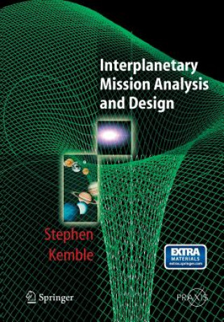 Könyv Interplanetary Mission Analysis and Design Stephen Kemble