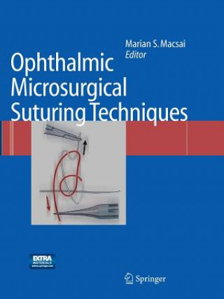 Kniha Ophthalmic Microsurgical Suturing Techniques Marian S. Macsai