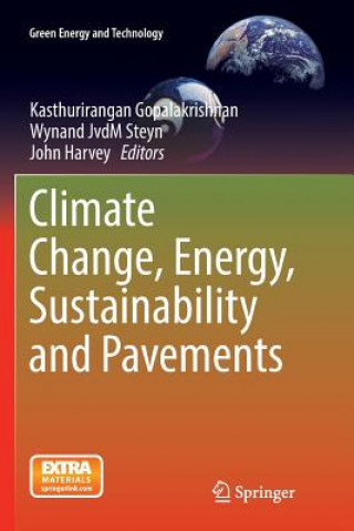 Knjiga Climate Change, Energy, Sustainability and Pavements Kasthurirangan Gopalakrishnan