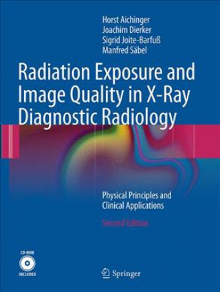 Carte Radiation Exposure and Image Quality in X-Ray Diagnostic Radiology Horst Aichinger