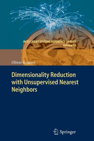 Książka Dimensionality Reduction with Unsupervised Nearest Neighbors Oliver Kramer