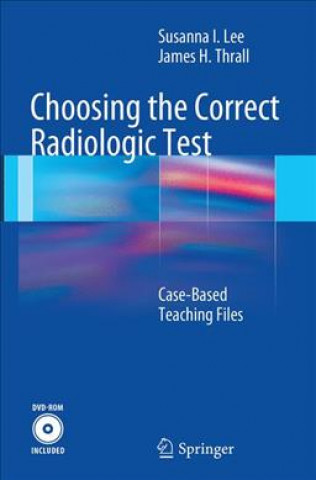 Kniha Choosing the Correct Radiologic Test Susanna Lee